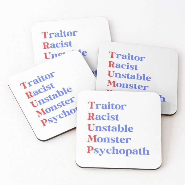 Item preview, Trump - Traitor, Racist, Unstable, Monster, Psychopath designed and sold by Travelslightly.