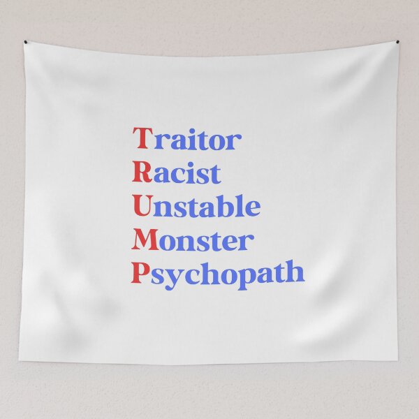 Item preview, Trump - Traitor, Racist, Unstable, Monster, Psychopath designed and sold by Travelslightly.