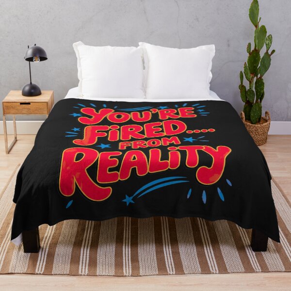 Item preview, You're Fired, From Reality And Permanently Laid Off From Logic designed and sold by elynne9.