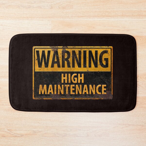 Item preview, WARNING High Maintenance - Caution Danger Metal Look Sign designed and sold by 26-Characters.