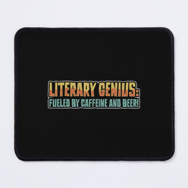 Item preview, Literary Genius: Fueled by Caffeine and Beer | Funny Student designed and sold by Guerrilla-Dx.
