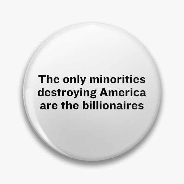 Item preview, The only minorities destroying america are the billionaires designed and sold by Travelslightly.