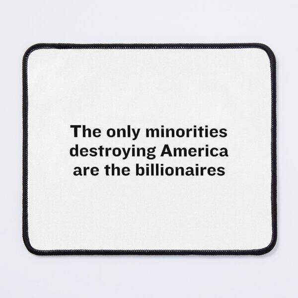 Item preview, The only minorities destroying america are the billionaires designed and sold by Travelslightly.