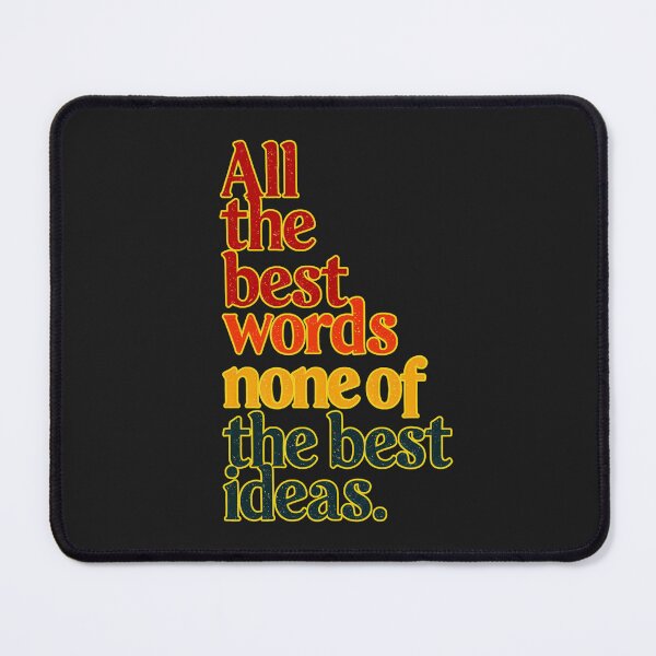 Item preview, All The Best Words None Of The Best Ideas Just A Lot Of Noise And No Substance designed and sold by elynne9.