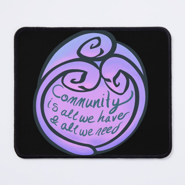 Item preview, Community is All We Have designed and sold by AKA-Wally.
