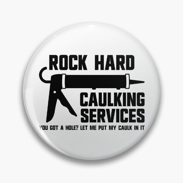 Artikelvorschau, Rock Hard Caulking Services Raunchy Caulking Dichtungsausrüstung für Männer entworfen und verkauft von DynamicDesign.