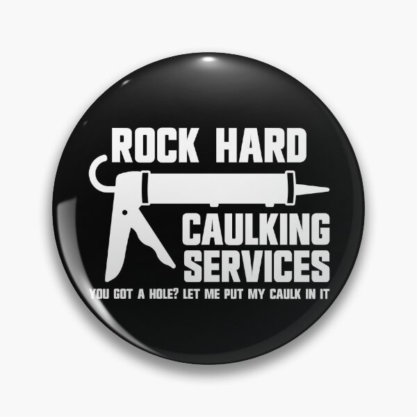 Artikelvorschau, Rock Hard Caulking Services Raunchy Caulking Dichtungsausrüstung für Männer entworfen und verkauft von DynamicDesign.