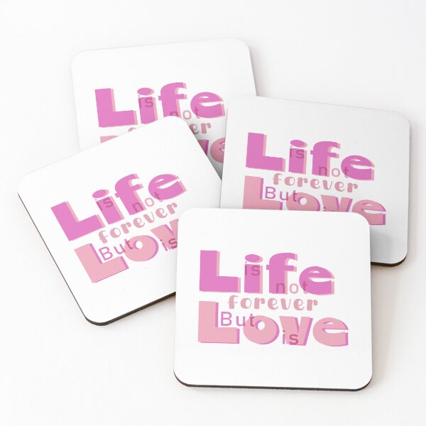 Item preview, Life is not forever, but love is designed and sold by loobsart.