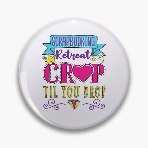 Item preview, Scrapbooking Retreat Crop Til You Drop designed and sold by jaygo.