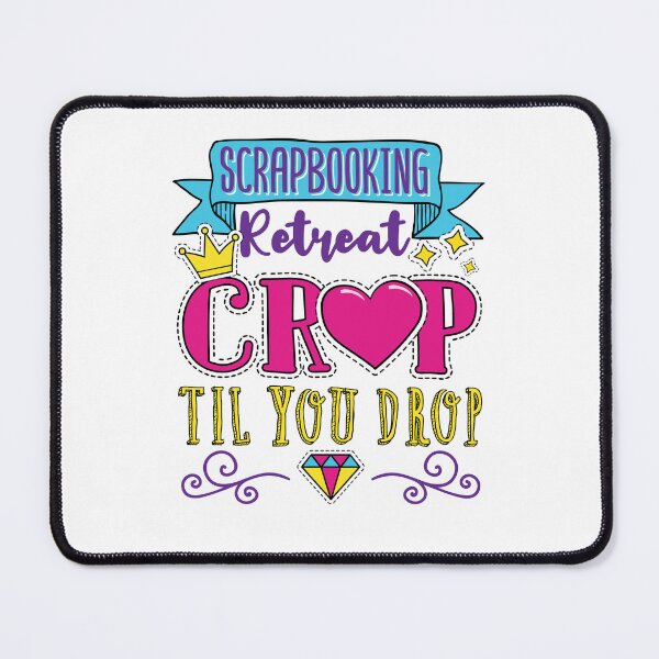 Item preview, Scrapbooking Retreat Crop Til You Drop designed and sold by jaygo.