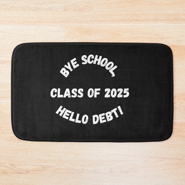 Item preview, Bye School, Hello Debt! designed and sold by AIJNtees.