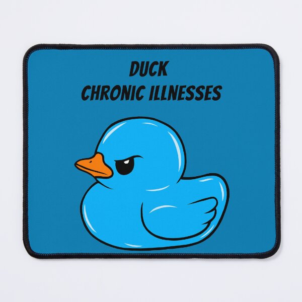 Item preview, Duck Chronic Illnesses (Blue) designed and sold by CaitlynConnor.