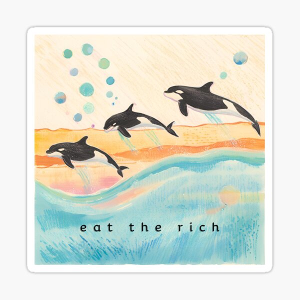 Item preview, Eat The Rich Orca Pod designed and sold by LeetlBug.