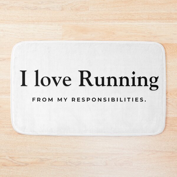 Item preview, I Love Running (From My Responsibilities)! designed and sold by Ink And Inspire.