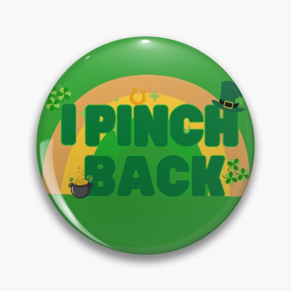 Item preview, I Pinch Back - Pinch Proof designed and sold by FaeryNuff.