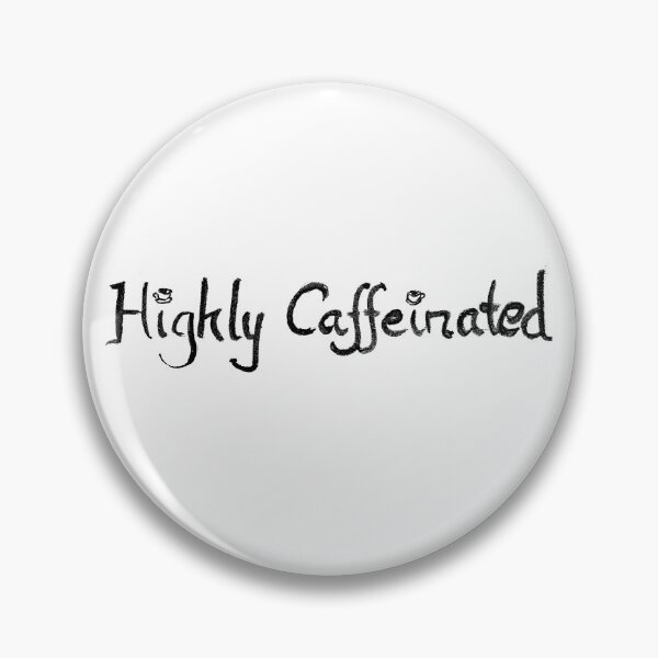 Item preview, Highly Caffeinated designed and sold by MagentaTwilight.