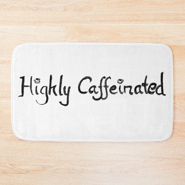 Item preview, Highly Caffeinated designed and sold by MagentaTwilight.