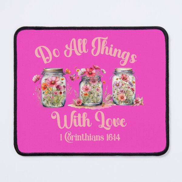 Item preview, Do All Things With Love 1 Corinthians 16:14 designed and sold by AlienOccupation.
