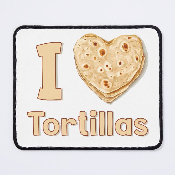 Item preview, I Love Tortillas designed and sold by DigitalToast.