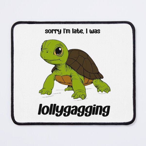 Item preview, I was lollygagging designed and sold by Designs or whatever....