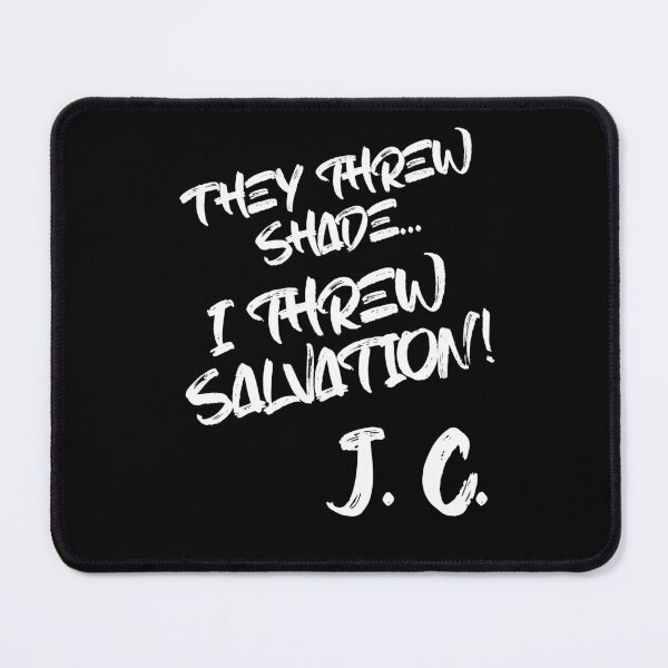 Item preview, They Threw Shade, I Threw Salvation - J.C. designed and sold by KTDesigns321.