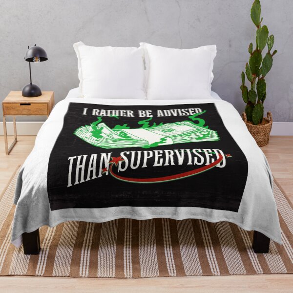 Item preview, I Rather Be Advised Than Supervised designed and sold by Veliprintdesign.
