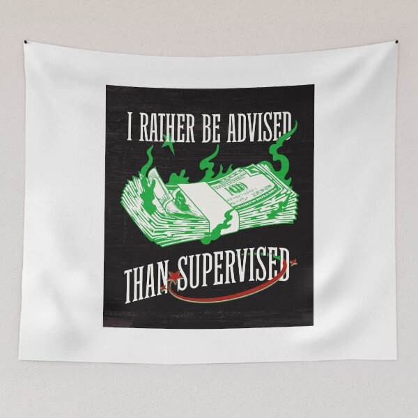 Item preview, I Rather Be Advised Than Supervised designed and sold by Veliprintdesign.