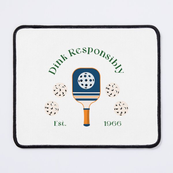 Item preview, “Dink Responsibly: Play Smart, Play Fun” Pickleball designed and sold by Kaehaniz.