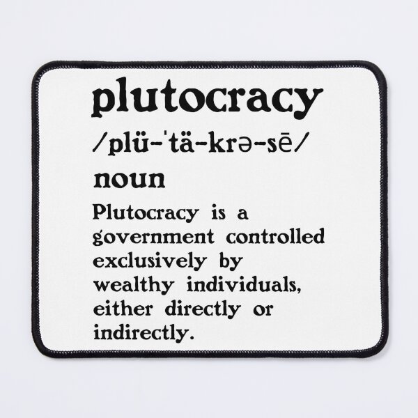 Item preview, The Definition of Plutocracy designed and sold by Unhinged Heather.
