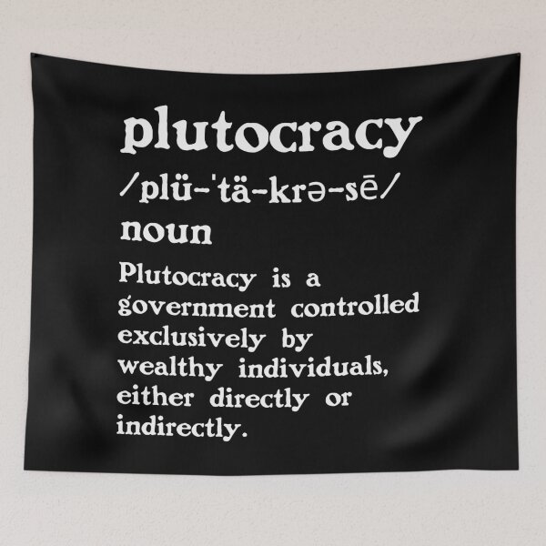 Item preview, The Definition of Plutocracy designed and sold by Unhinged Heather.