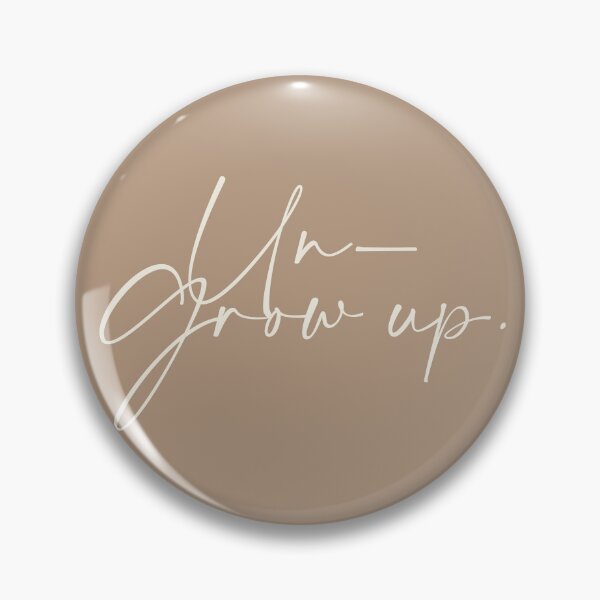 Item preview, Un-Grow Up, Motivational Lettering, Funny Mocha Mousse, Minimal Typography Art Print designed and sold by 83oranges.com.