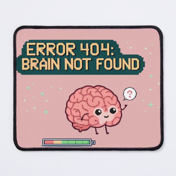 Item preview, Error 404 Brain Not Found designed and sold by xvaluedco.