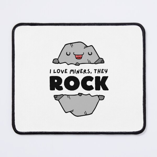Item preview, I Love Miners They Rock designed and sold by HIISESSOL.