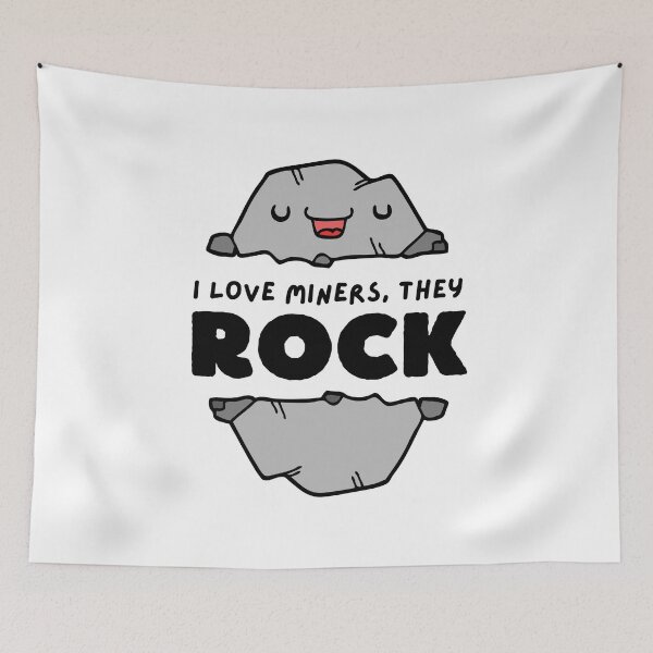 Item preview, I Love Miners They Rock designed and sold by HIISESSOL.