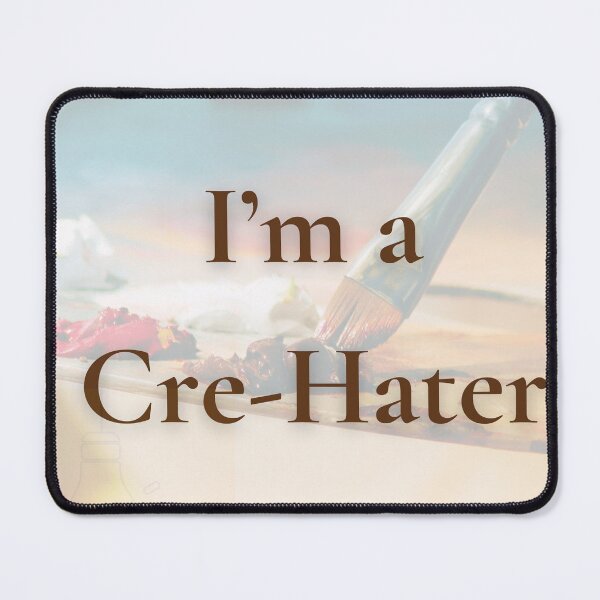 Item preview, Cre-Hater designed and sold by Fantasy2Reality.