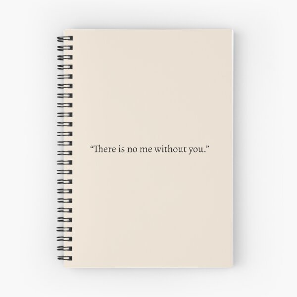 Item preview, "There is no me without you" - Fourth Wing Quote designed and sold by bubblytank.