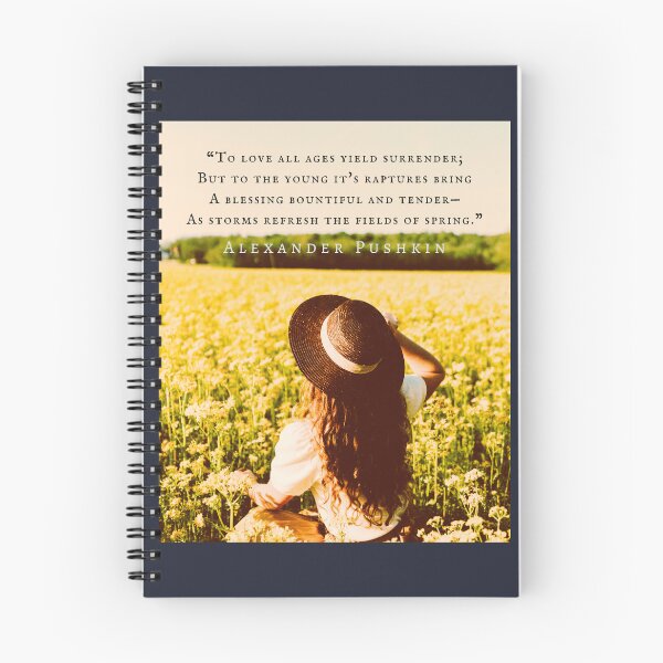Item preview, Alexander Pushkin quote: “To love all ages yield surrender; But to the young it's raptures bring A blessing bountiful and tender— As storms refresh the fields of spring.” designed and sold by artbleed.