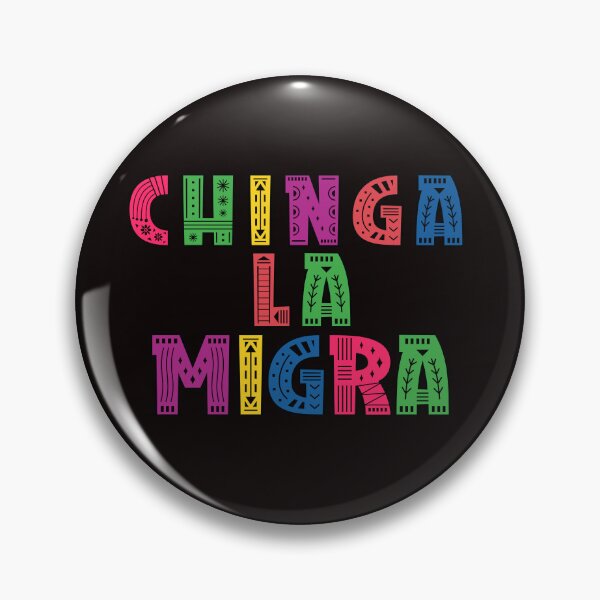 Item preview, Chinga La Migra, No Human Is Illegal, Resist designed and sold by desireedickens.