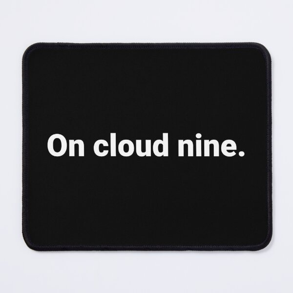 Item preview, On cloud nine. designed and sold by Text-based T-Shirts and Gifts.