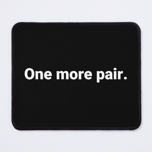 Item preview, One more pair. designed and sold by Text-based T-Shirts and Gifts.