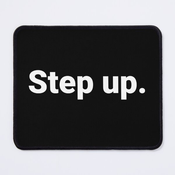 Item preview, Step up. designed and sold by Text-based T-Shirts and Gifts.