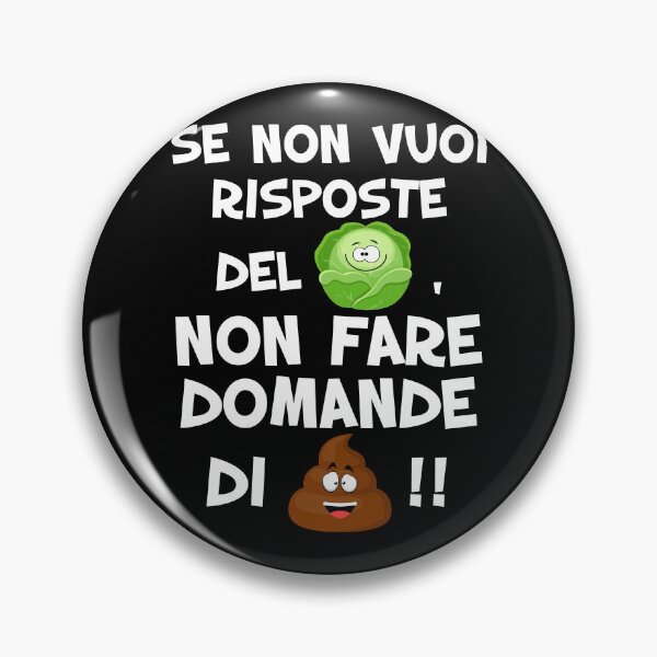 Item preview, Se non vuoi risposte del cavolo non fare domande di merda v1 Funny designed and sold by superpixus.