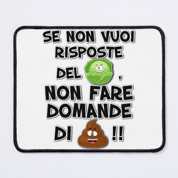 Item preview, Se non vuoi risposte del cavolo non fare domande di merda v2 Funny designed and sold by superpixus.