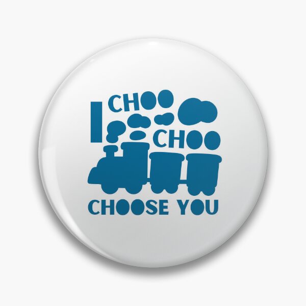 Item preview, I Choo Choo Choose You designed and sold by HIISESSOL.