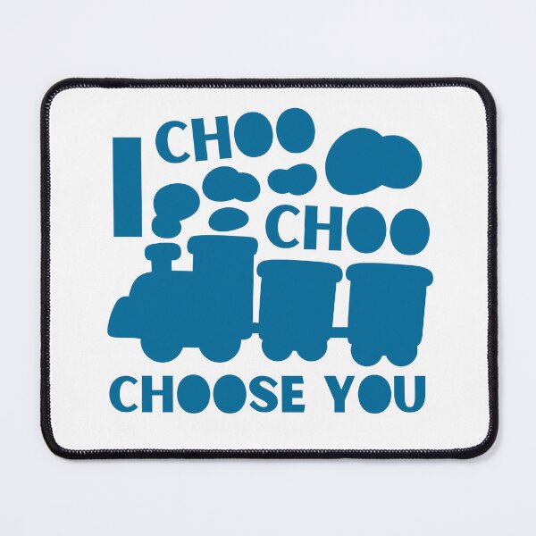 Item preview, I Choo Choo Choose You designed and sold by HIISESSOL.