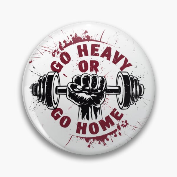 Item preview, Go Heavy or Go Home designed and sold by BugiDesignArt.