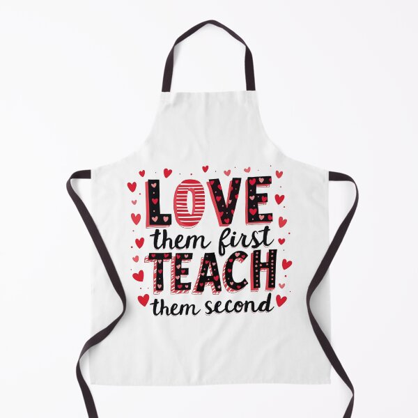 Item preview, Love Them First, Teach Them Second - Inspirational Teacher designed and sold by Blok45.