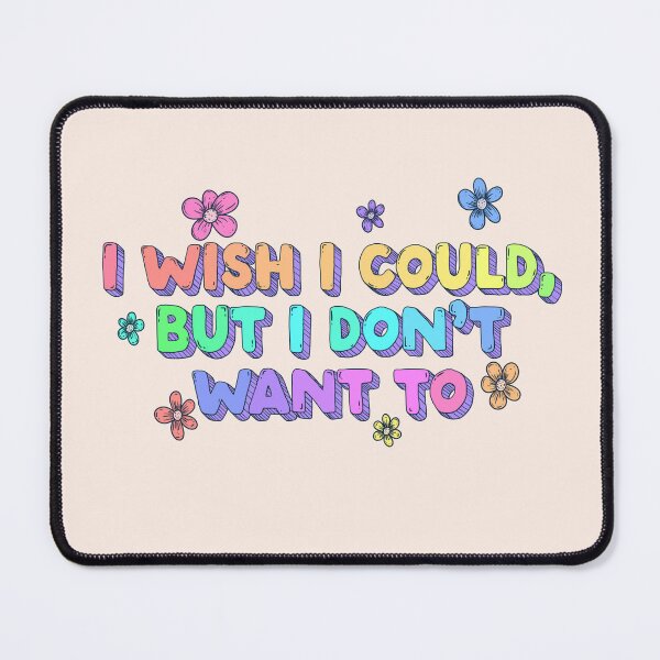 Item preview, I Could But I Don’t Want To designed and sold by Jess.a.creates.