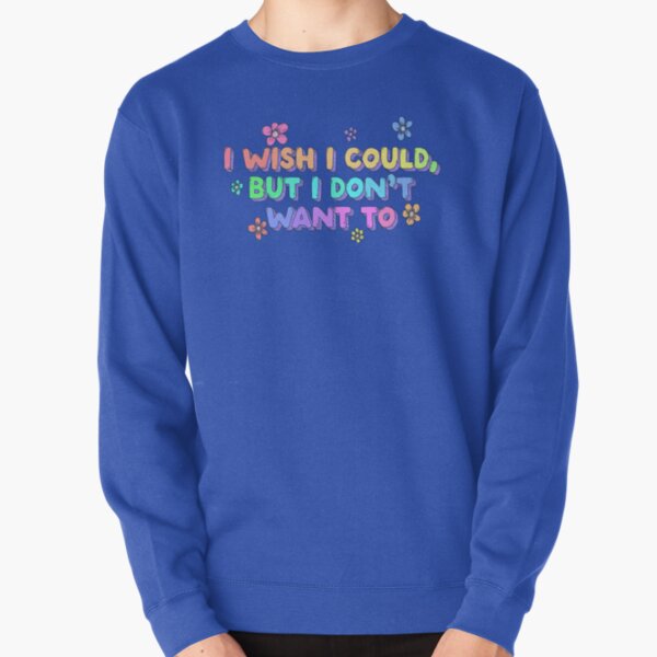 Item preview,  I Could But I Don’t Want To designed and sold by Jess.a.creates.