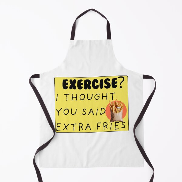 Item preview, Extra Fries, Not Exercise designed and sold by Snicker-Designs.